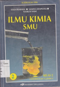 Image of Ilmu Kimia untuk SMU Jilid 2 Kelas 2 Caturwulan 1, 2, dan 3