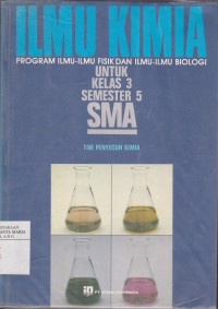 Image of Ilmu Kimia Program Ilmu-ilmu Fisik dan Ilmu-ilmu Biologi untuk Kelas 3 Semester 5 SMA