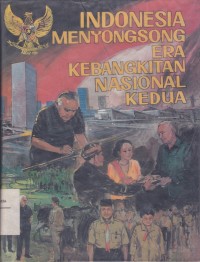 Image of Indonesia Menyongsong Era Kebangkitan Nasional Kedua Buku I