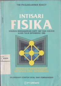 Image of Intisari Fisika Kelas III Disusun berdasarkan GBPP 1987 Dan Kisi-kisi Ujian Tulis Sipenmaru 1988