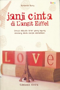 Image of Janji Cinta Di Langit Eiffel Untuk Sebuah Ikrar Yang Agung Tentang Setia Tanpa Ketiadaan