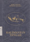 Kalimantan Tengah: Profil Propinsi Republik Indonesia