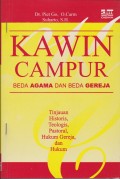 Kawin Campur Beda Agama Dan Beda gereja Tinjauan Historis, Teologis, Pastoral, Hukum Gereja, Dan Hukum