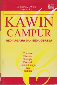 Image of Kawin Campur Beda Agama Dan Beda gereja Tinjauan Historis, Teologis, Pastoral, Hukum Gereja, Dan Hukum