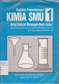 Image of Kegiatan Pengembangan Kimia SMU 1 untuk Sekolah Menengah Umum Kelas 1