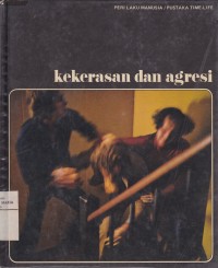 Image of Kekerasan dan Agresi: Perilaku Manusia