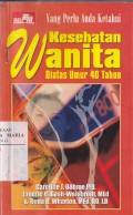 Yang Perlu Anda Ketahui Kesehatan Wanita di Atas Umur 40 Tahun