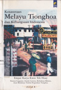 Image of Kesastraan Melayu Tionghoa dan Kebangsaan Indonesia Jilid 4