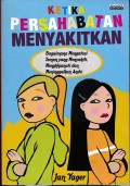 Ketika Persahabatan Menyakitkan
