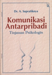 Image of Komunikasi Antar Pribadi Tinjauan Psikologis