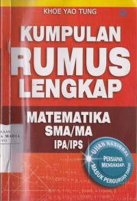 Image of Kumpulan Rumus Lengkap Matematika SMA dan MA IPA dan IPS: Persiapan Menghadapi Ujian Nasional Ujian Masuk Perguruan Tinggi
