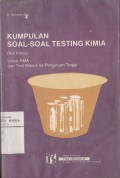Kumpulan Soal-soal Testing Kimia (Kst Kimia) Untuk Para Pelajar SMA Tingkat Terakhir dan Para Calon Peserta Test Masuk ke Perguruan Tinggi
