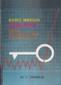 Kunci Sukses Dalam Manajemen Dan Kepemimpinan