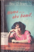 Mama..., Aku Hamil: Menghadapi Masalah Kehamilan di Luar Nikah