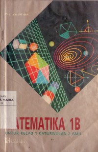 Image of Matematika 1B untuk Kelas 1 Caturwulan 2 SMU