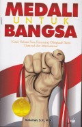 Medali Untuk Bangsa Kisah Sukses Para Pemenang Olimpiade Sains Nasional Dan Internasional