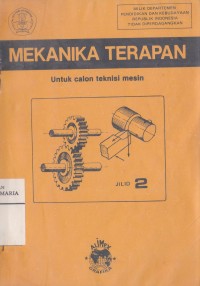 Image of Mekanika Terapan untuk Calon Teknisi Mesin dengan Sistem Satuan Internasional Jilid 2