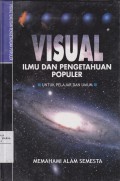Visual Ilmu dan Pengetahuan Populer untuk Pelajar dan Umum: Memahami Alam Semesta