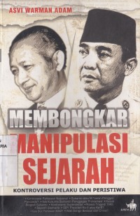 Image of Membongkar Manipulasi Sejarah Kontroversi Pelaku dan Peristiwa