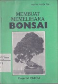 Membuat Memelihara Bonsai