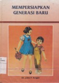 Mempersiapkan Generasi Baru