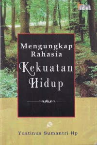 Image of Mengungkap Rahasia Kekuatan Hidup