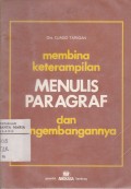 Membina Keterampilan Menulis Paragraf dan Pengembangannya
