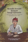 Menulis kreatif dengan imaji fantastis mengembangkan potensi diri menjadi cerpenisyang keren abis