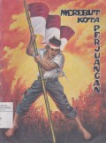 Merebut Kota Perjuangan