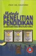 Metode Penelitian Pendidikan: Pendekatan Kuantitatif, Kualitatif, dan R&D