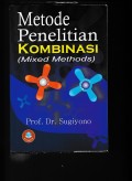 Metode penelitian kombinasi ( Mixed methods )
