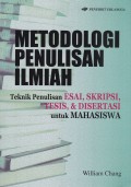 Metodologi Penulisan Ilmiah Teknik Penulisan Esai, Skripsi, Tesis, & Disertasi Untuk Mahasiswa