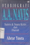 Otobiografi A.A. Navis: Satiris & Suara Kritis dari Daerah