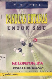 Image of Panduan Ebtanas Untuk SMU Kelompok IPA Edisi Lengkap Berdasarkan Kurikulum SMU / GBPP 1994