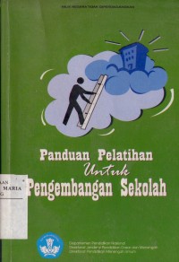 Image of Panduan Pelatihan Untuk Pengembangan Sekolah