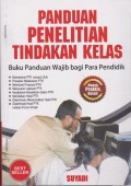 Panduan Penelitian Tindakan Kelas Buku Panduan Wajib Bagi para Pendidik