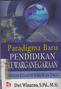 Image of Paradigma baru pendidikan kewarganegaraan panduan kuliah di perguruan tinggi