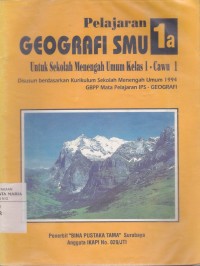 Image of Pelajaran Geografi SMU 1a untuk Sekolah Menengah Umum Kelas 1 Cawu 1