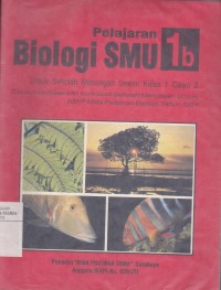Image of Pelajaran Biologi SMU 1b untuk Sekolah Menengah Umum Kelas 1 Cawu 2