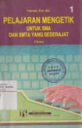 Pelajaran Mengetik untuk SMA dan SMTA yang Sederajat Jilid 1 untuk Kelas 1