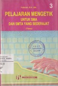 Pelajaran Mengetik untuk SMA dan SMTA yang Sederajat Jilid 3 untuk Kelas III SMA