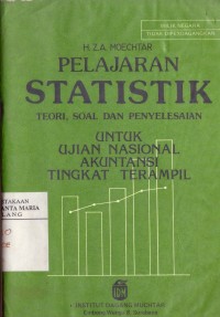 Image of Pelajaran Statistik: Teori, Soal dan Penyelesaian Untuk Ujian Nasional Akuntansi Tingkat Terampil
