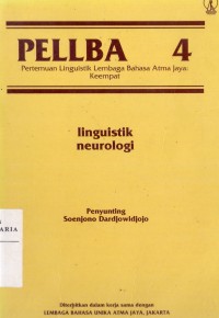 Image of Pelba 4 Pertemuan Linguistik Lembaga Bahasa Atma Jaya: Keempat Linguistik Neurologi