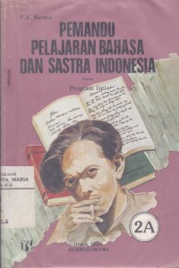 Image of Pemandu Pelajaran Bahasa dan Sastra Indonesia Program Inti Jilid 2A untuk Kelas 2 SMA Semester III