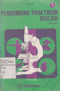 Image of Pembimbing Praktikum Biologi Jilid 1 untuk SMA Kelas I SMA