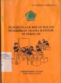 Pengelolaan Kelas dalam Pendidikan Agama Katolik di Sekolah