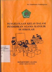 Image of Pengelolaan Kelas dalam Pendidikan Agama Katolik di Sekolah