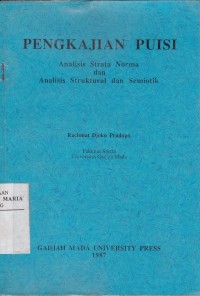 Image of Pengkajian Puisi: Analisis Strata Norma dan Analisis Struktural dan Semiotik