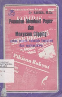 Image of Penuntun Membuat Paper dan Menyusun Cliping untuk Murid Sekolah Lanjutan dan Mahasiswa