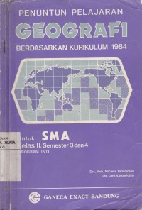 Image of Penuntun Pelajaran Geografi Berdasarkan Kurikulum 1984 untuk SMA Kelas II Semester 3 dan 4 (Program Inti)